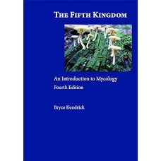 The Fifth Kingdom: An Introduction to Mycology The Fifth Kingdom: An Introduction to Mycology