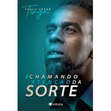 Chamando atenção da sorte