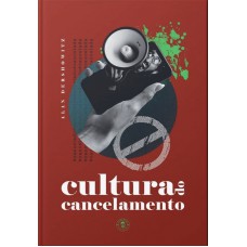 Cultura do Cancelamento