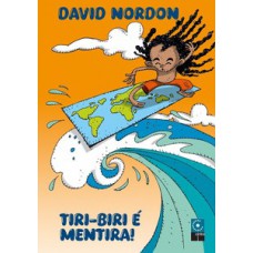 Tiri-Biri-é Mentira!