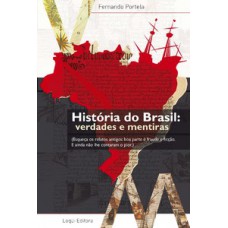 História do Brasil - Verdades e Mentiras