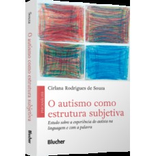 O autismo como estrutura subjetiva