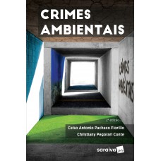 Crimes ambientais - 2ª edição de 2017 Crimes ambientais - 2ª edição de 2017