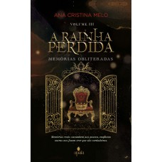 A Rainha Perdida - volume III