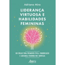 Liderança virtuosa e habilidades femininas