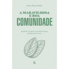 A Maravilhosa e boa comunidade