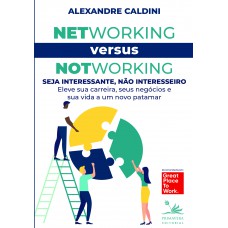 Networking versus Notworking