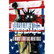 O Departamento da Verdade vol. 2: o ministério das mentiras O Departamento da Verdade vol. 2: o ministério das mentiras
