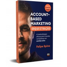 ABM - Account–Based Marketing - Orquestração