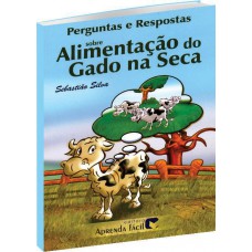 Perguntas e Respostas sobre Alimentação do Gado na Seca