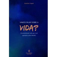 Vamos falar sobre a vida?