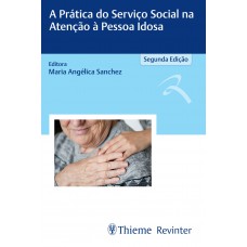 A Prática do Serviço Social na Atenção à Pessoa Idosa