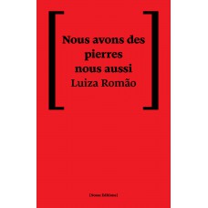 Nous avons des pierres nous aussi