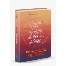 Bíblia Dia e Noite - 365 Dias e Noites com a Palavra