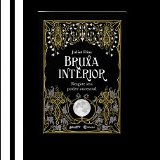 Bruxa Interior - Resgate Seu Poder Ancestral