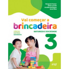 Vai começar a brincadeira Natureza e Sociedade - Vol. 3