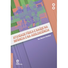 Atividade física e saúde na infância e na adolescência Atividade física e saúde na infância e na adolescência