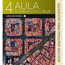 Aula internacional plus edición anotada para docentes - 4