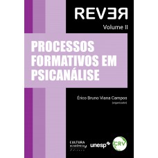 PROCESSOS FORMATIVOS EM PSICANÁLISE VOLUME ll PROCESSOS FORMATIVOS EM PSICANÁLISE VOLUME ll