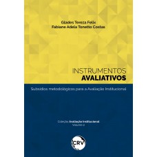 INSTRUMENTOS AVALIATIVOS: Subsídios metodológicos para a avaliação institucional