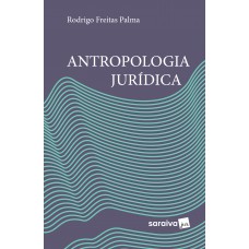Antropologia jurídica - 1ª edição de 2018