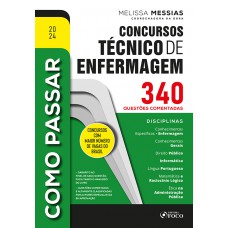 Como Passar em Concursos Técnico de Enfermagem - 340 Questões Comentadas - 1ª Ed - 2024