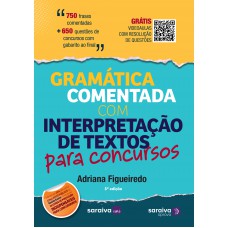 Gramática comentada com interpretação de textos para concursos Gramática comentada com interpretação de textos para concursos