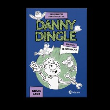 Descobertas fantásticas de Danny Dingle - O Metalcar (VOL. 1)