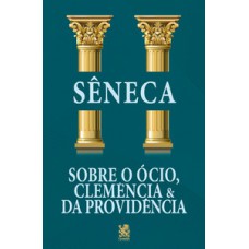 Sobre o ócio, clemência e da providência