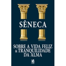 Sobre a vida feliz e tranquilidade da alma