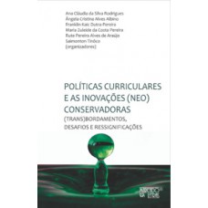 Políticas curriculares e as inovações (neo)conservadoras
