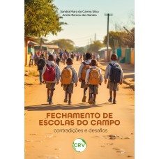 FECHAMENTO DE ESCOLAS DO CAMPO:Contradições e desafios