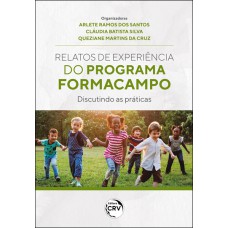 RELATOS DE EXPERIÊNCIAS DO PROGRAMA FORMACAMPO: Discutindo as práticas