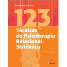 123 técnicas de psicoterapia relacional sistêmica 123 técnicas de psicoterapia relacional sistêmica