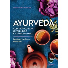 Ayurveda – Princípios e práticas essenciais