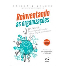 Reinventando as Organizações – Guia ilustrado