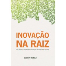 Inovação na Raiz Inovação na Raiz