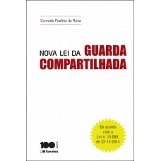 Nova Lei da Guarda Compartilhada - 1ª Edição 2015 Nova Lei da Guarda Compartilhada - 1ª Edição 2015