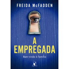 A empregada (A empregada – Livro 1)