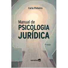 Manual de Psicologia Juridica - 7ª Edição 2024 Manual de Psicologia Juridica - 7ª Edição 2024