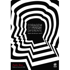 Coragem para pensar diferente Coragem para pensar diferente