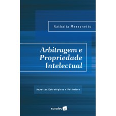 Arbitragem e propriedade intelectual - 1ª edição de 2017