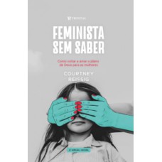 Feminista sem saber