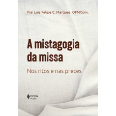 A mistagogia da missa