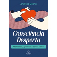 Consciência Desperta Consciência Desperta