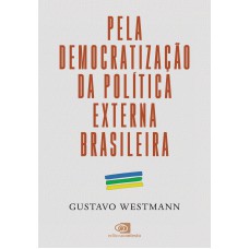 Pela democratização da política externa brasileira