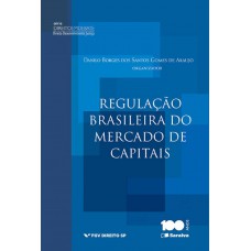 A regulação brasileira do mercado A regulação brasileira do mercado