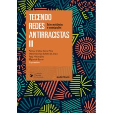 Tecendo redes antirracistas III