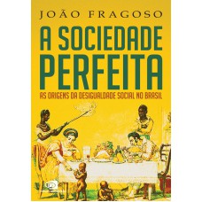 A sociedade perfeita