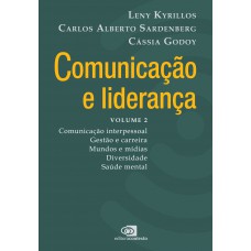 Comunicação e liderança - volume 2 Comunicação e liderança - volume 2